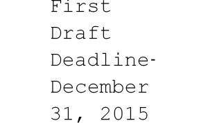 First Draft Deadline